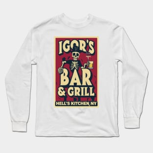 Igor's Bar & Grill - Design 2 Long Sleeve T-Shirt